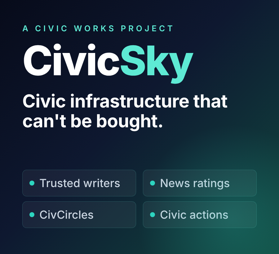 CivicSky: civic infrastructure that can't be bought
